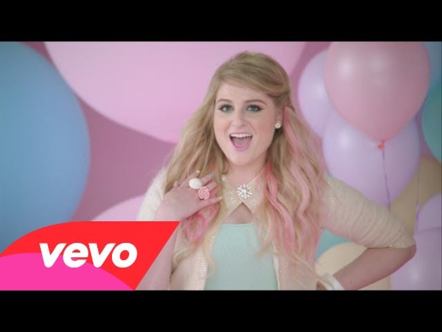 Meghan Trainor – All About That Bass