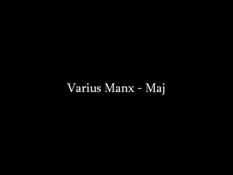 Varius Manx – Maj